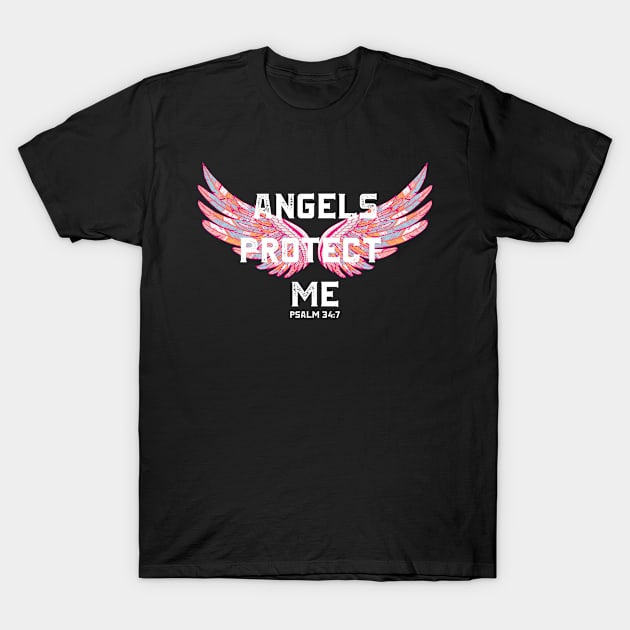 Angels Protect Me, Psalm 34:7, Bible Verse, Christian T-Shirt by ChristianLifeApparel